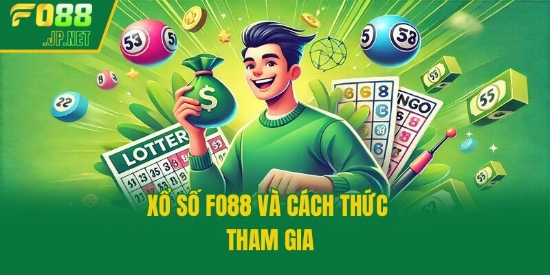 Xổ số Fo88 và cách thức tham gia