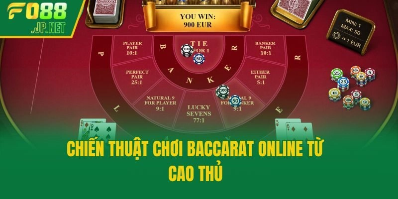 Chiến thuật chơi Baccarat online từ cao thủ